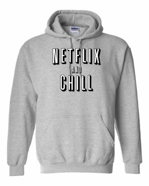 NETFLIX AND CHILL - Adult Hooded Sweatshirt (Unisex)