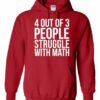 4 OUT OF 3 PEOPLE STRUGGLE WITH MATH  - Adult Hooded Sweatshirt (Unisex)