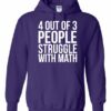 4 OUT OF 3 PEOPLE STRUGGLE WITH MATH  - Adult Hooded Sweatshirt (Unisex)