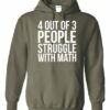 4 OUT OF 3 PEOPLE STRUGGLE WITH MATH  - Adult Hooded Sweatshirt (Unisex)