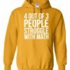 4 OUT OF 3 PEOPLE STRUGGLE WITH MATH  - Adult Hooded Sweatshirt (Unisex)