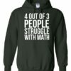 4 OUT OF 3 PEOPLE STRUGGLE WITH MATH  - Adult Hooded Sweatshirt (Unisex)