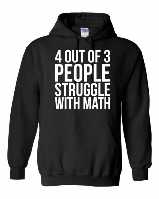 4 OUT OF 3 PEOPLE STRUGGLE WITH MATH  - Cotton Ouaté Kangourou (Unisexe) Pour Adulte