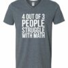 4 OUT OF 3 PEOPLE STRUGGLE WITH MATH  - Adult V-neck T-shirt