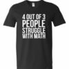 4 OUT OF 3 PEOPLE STRUGGLE WITH MATH  - Adult V-neck T-shirt