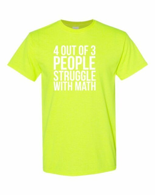 4 OUT OF 3 PEOPLE STRUGGLE WITH MATH  - T-shirt Col Rond Pour Adultes