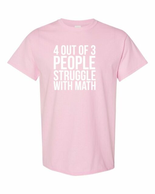 4 OUT OF 3 PEOPLE STRUGGLE WITH MATH  - T-shirt Col Rond Pour Adultes