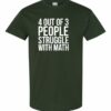 4 OUT OF 3 PEOPLE STRUGGLE WITH MATH  - Adult Round-neck T-shirt