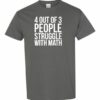 4 OUT OF 3 PEOPLE STRUGGLE WITH MATH  - Adult Round-neck T-shirt