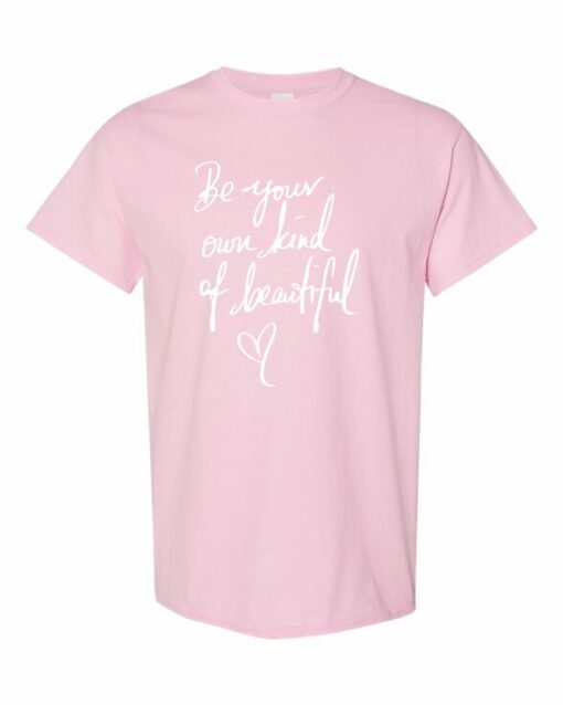 BE YOUR OWN KIND OF BEAUTIFUL  - Adult Round-neck T-shirt