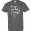 BE YOUR OWN KIND OF BEAUTIFUL  - Adult Round-neck T-shirt