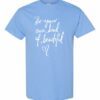 BE YOUR OWN KIND OF BEAUTIFUL  - Adult Round-neck T-shirt
