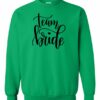 TEAM BRIDE  - Adult Crew Neck Sweatshirt (Unisex)