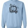 TEAM BRIDE  - Adult Crew Neck Sweatshirt (Unisex)