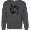 TEAM BRIDE  - Adult Crew Neck Sweatshirt (Unisex)
