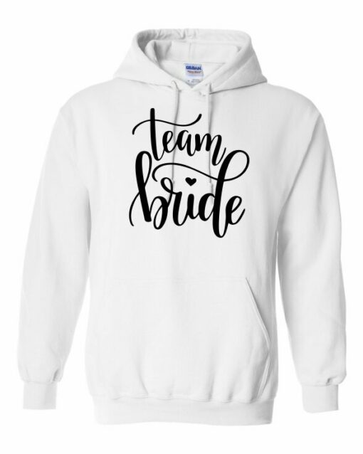 TEAM BRIDE  - Adult Hooded Sweatshirt (Unisex)