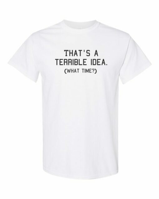 TERRIBLE IDEA  - T-shirt Col Rond Pour Adultes