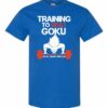 TRAINING TO BEAT GOKU  - Adult Round-neck T-shirt