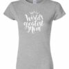 WORLD GREATEST MOM  - Women's Round-neck T-shirt