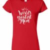 WORLD GREATEST MOM  - Women's Round-neck T-shirt