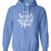 WORLD GREATEST MOM  - Adult Hooded Sweatshirt (Unisex)