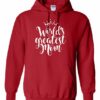 WORLD GREATEST MOM  - Adult Hooded Sweatshirt (Unisex)