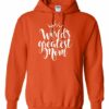 WORLD GREATEST MOM  - Adult Hooded Sweatshirt (Unisex)