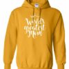 WORLD GREATEST MOM  - Adult Hooded Sweatshirt (Unisex)