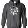 WORLD GREATEST MOM  - Adult Hooded Sweatshirt (Unisex)