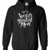 WORLD GREATEST MOM  - Adult Hooded Sweatshirt (Unisex)
