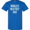 WORLD OKAYEST DAD  - T-shirt Col Rond Pour Adultes