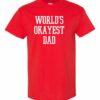 WORLD OKAYEST DAD  - T-shirt Col Rond Pour Adultes