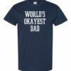 WORLD OKAYEST DAD  - T-shirt Col Rond Pour Adultes