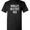 WORLD OKAYEST DAD  - T-shirt Col Rond Pour Adultes