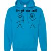 IVE GOT YOUR BACK  - Adult Hooded Sweatshirt (Unisex)