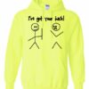 IVE GOT YOUR BACK  - Adult Hooded Sweatshirt (Unisex)