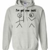 IVE GOT YOUR BACK  - Adult Hooded Sweatshirt (Unisex)