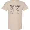 IVE GOT YOUR BACK  - Adult Round-neck T-shirt