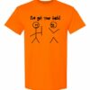 IVE GOT YOUR BACK  - Adult Round-neck T-shirt