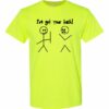 IVE GOT YOUR BACK  - Adult Round-neck T-shirt