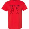 IVE GOT YOUR BACK  - Adult Round-neck T-shirt