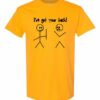 IVE GOT YOUR BACK  - Adult Round-neck T-shirt