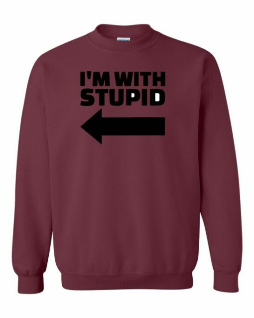 IM WITH STUPID  - Cotton Ouaté Col Rond (Unisexe) Pour Adultes