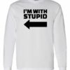IM WITH STUPID - T-shirt Manche Long Col Rond Pour Adultes