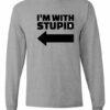 IM WITH STUPID - T-shirt Manche Long Col Rond Pour Adultes