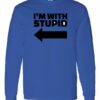 IM WITH STUPID - T-shirt Manche Long Col Rond Pour Adultes