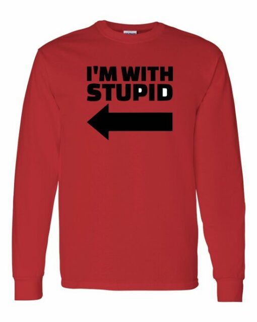 IM WITH STUPID - T-shirt Manche Long Col Rond Pour Adultes