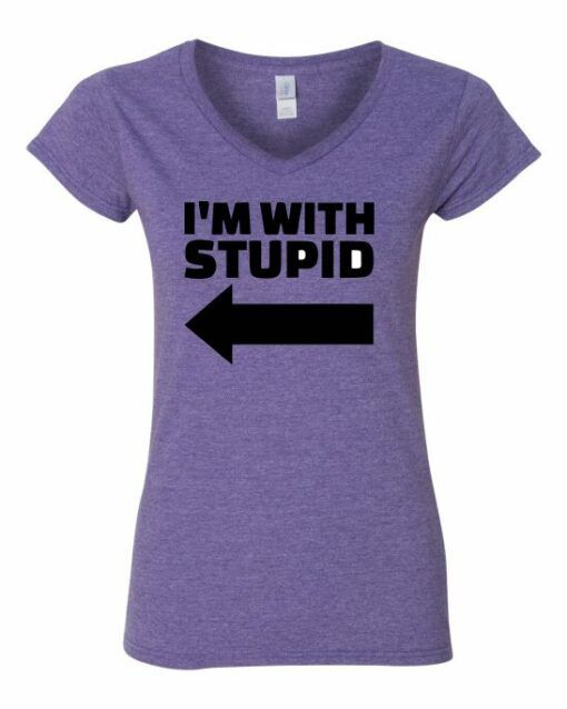 IM WITH STUPID  - T-shirt Col V Pour Femmes