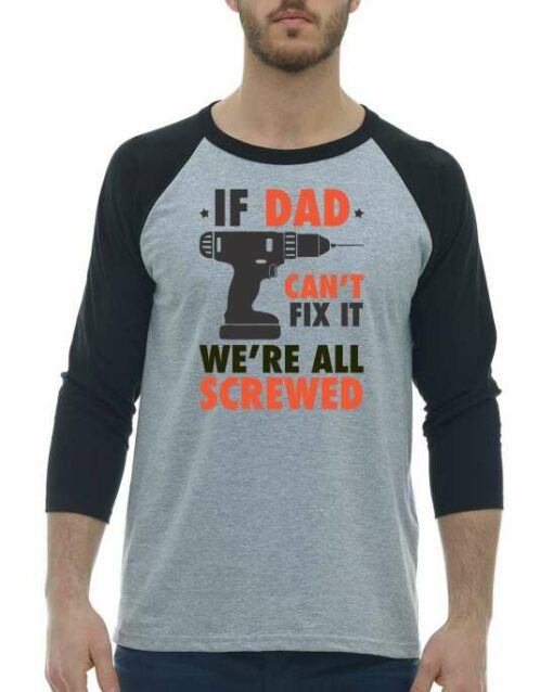 IF DAD CANT FIX IT  - Adult Baseball Tee 3/4 Sleeve