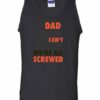 IF DAD CANT FIX IT  - Adult Tank Top